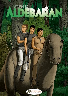 Return to Aldebaran Vol. 2 - Leo - Bøker - Cinebook Ltd - 9781849185417 - 13. august 2020