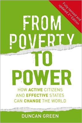 Cover for Green, Duncan (Senior Strategic Adviser, Oxfam) · From Poverty to Power: How active citizens and effective states can change the world (Paperback Book) (2012)