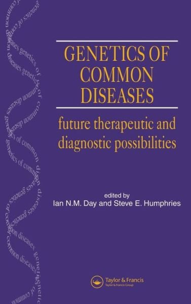 Cover for Day, Ian N.M. (Department of Medicine, University College London Medical School, The Rayne Institute) · Genetics of Common Diseases: Future Therapeutic and Diagnostic Possibilities (Innbunden bok) (1997)