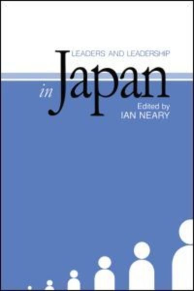 Cover for Ian Neary · Leaders and Leadership in Japan (Hardcover Book) (1996)