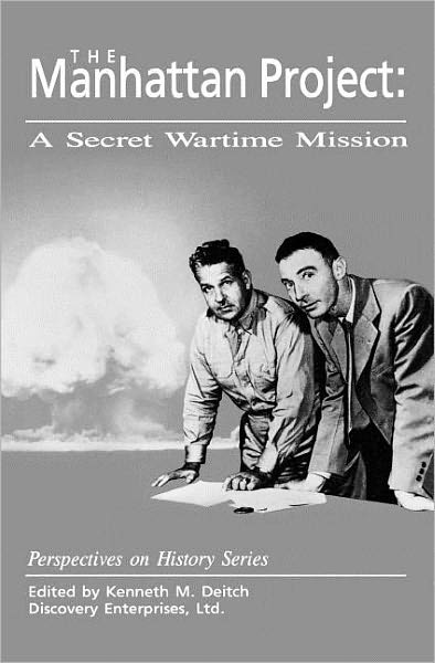 Cover for Kenneth M Deitch · The Manhattan Project: A Secret Wartime Mission - History Compass (Paperback Bog) (2011)