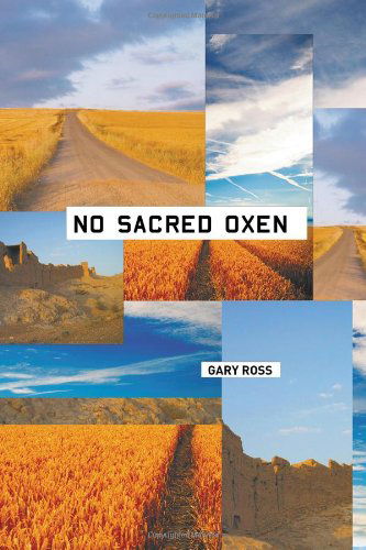 Cover for Gary Ross · No Sacred Oxen (Paperback Book) (2014)