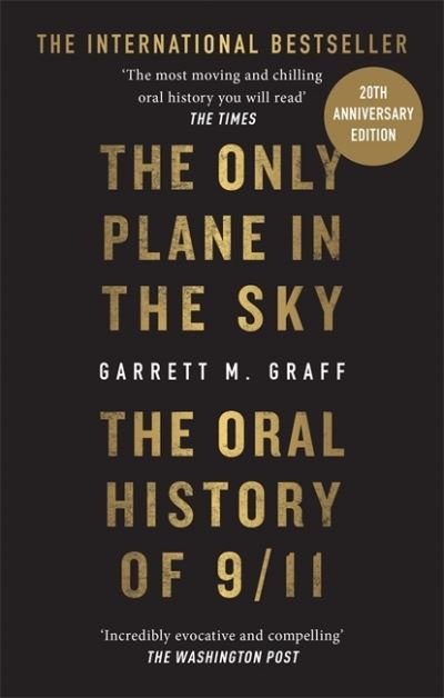 Cover for Garrett M. Graff · The Only Plane in the Sky: The Oral History of 9/11 on the 20th Anniversary (Pocketbok) (2021)