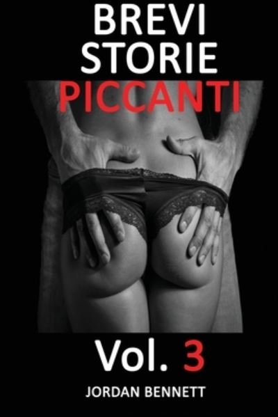 Cover for Jordan Bennett · BREVI STORIE PICCANTI Vol. 3 - Brevi Storie Piccanti (Paperback Book) (2020)