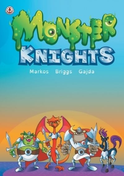 Monster Knights - Andy Briggs - Books - Markosia Enterprises, Limited - 9781915387417 - September 12, 2022