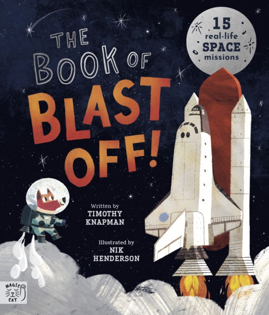 Cover for Timothy Knapman · The Book of Blast Off!: 15 Real-Life Space Missions (Paperback Bog) (2024)