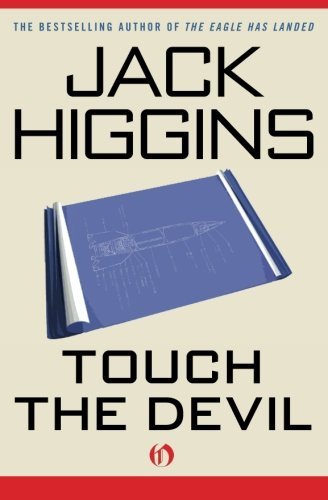 Touch the Devil - Liam Devlin Novels - Jack Higgins - Books - Open Road Media Mystery & Thri - 9781936317417 - June 22, 2010