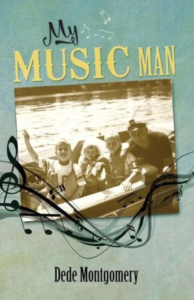 Cover for Dede Montgomery · My Music Man (Taschenbuch) (2017)
