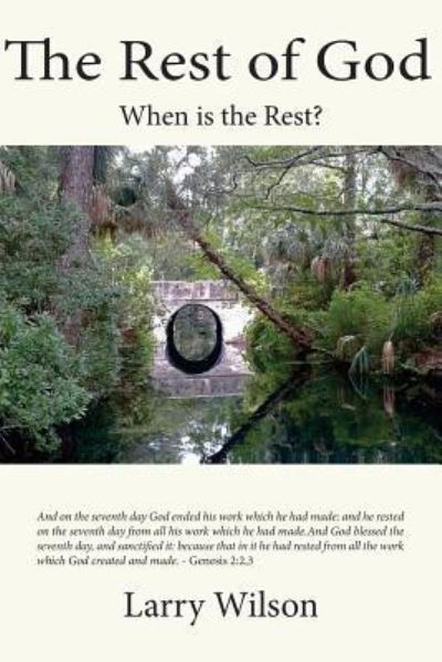 Cover for Larry A Wilson · The Rest of God (Paperback Book) (2017)