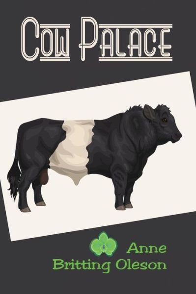 Cover for Anne Britting Oleson · Cow Palace (Paperback Book) (2020)