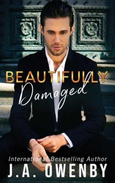 Cover for J.a. Owenby · Beautifully Damaged (Hardcover Book) (2022)