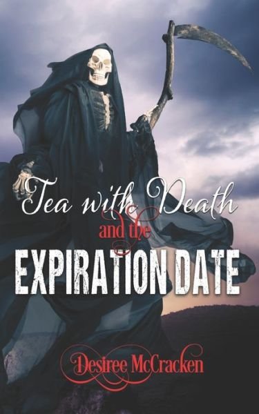 Cover for Desiree McCracken · Tea With Death and the Expiration Date (Paperback Book) (2021)