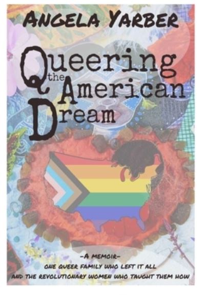 Cover for Angela Yarber · Queering the American Dream (Hardcover Book) (2022)