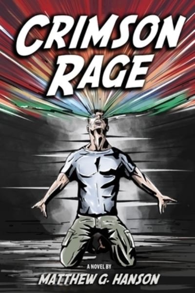 Cover for Matthew G. Hanson · Crimson Rage (Book) (2022)