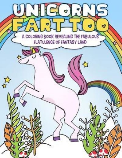 Cover for Mister Garfinkle · Unicorns Fart Too (Paperback Book) (2017)