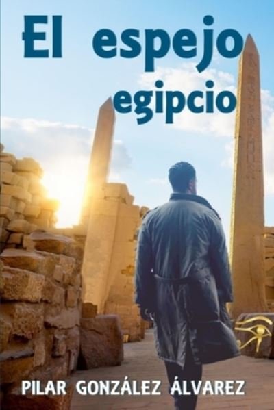 Cover for Pilar Gonzalez · El Espejo Egipcio (Paperback Book) (2018)