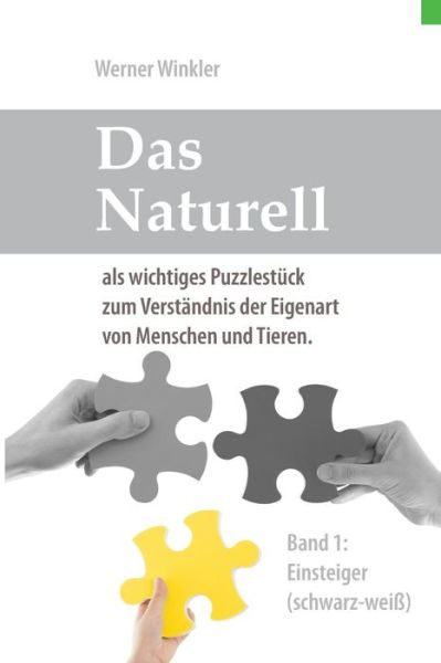 Cover for Werner Winkler · Das Naturell Band 1 Einsteiger (S/W) (Pocketbok) (2018)