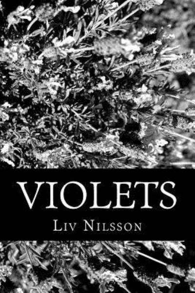 Cover for Liv Nilsson · Violets (Pocketbok) (2017)