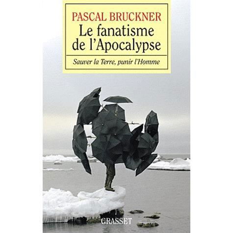 Cover for Pascal Bruckner · Le fanatisme de l'apocalypse (MERCH) (2011)
