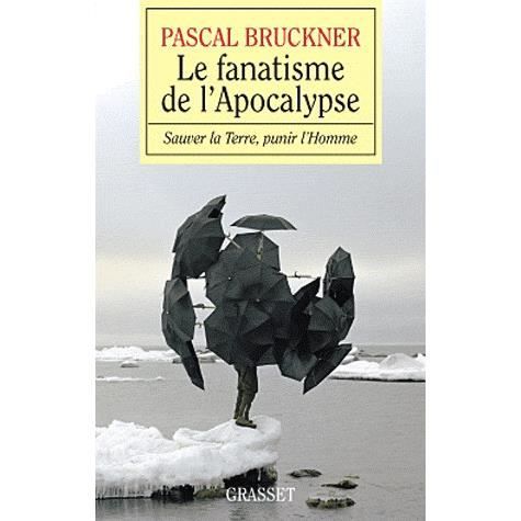 Cover for Pascal Bruckner · Le fanatisme de l'apocalypse (MERCH) (2019)