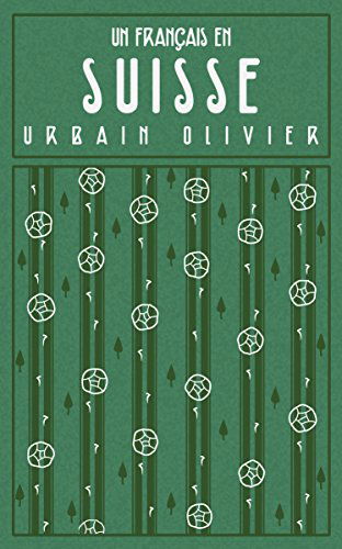 Cover for Urbain Olivier · Un Français en Suisse: Nouvelle. (Paperback Bog) [French edition] (2014)