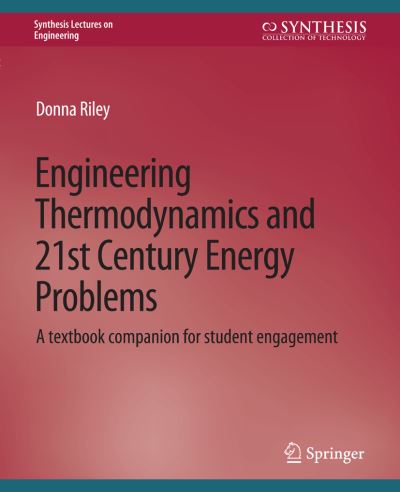 Cover for Donna Riley · Engineering Thermodynamics and 21st Century Energy Problems: A Textbook Companion for Student Engagement - Synthesis Lectures on Engineering (Paperback Book) (2011)