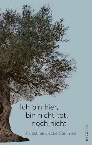 Cover for Sumaya Farhat-Naser · Ich bin hier, bin nicht tot, noch nicht (Book) (2024)