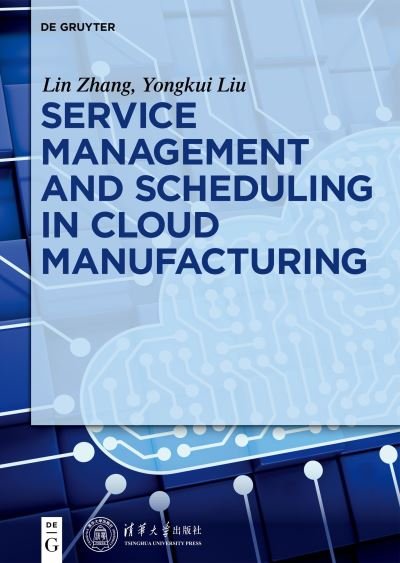 Cover for Yongkui Liu · Service Management and Scheduling in Cloud Manufacturing (Book) (2022)