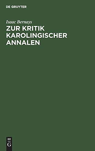 Cover for Isaac Bernays · Zur Kritik Karolingischer Annalen (Book) (1901)