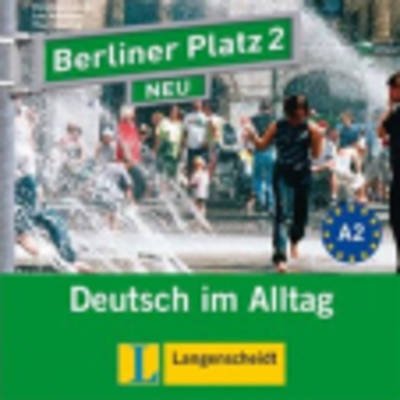 Christiane Lemcke, Lutz Rohrmann, Theo Scherling · Berliner Platz NEU: CDs zum Lehrbuchteil 2 (2) (Book) (2010)