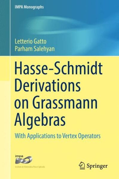 Cover for Letterio Gatto · Hasse-Schmidt Derivations on Grassmann Algebras: With Applications to Vertex Operators - IMPA Monographs (Hardcover bog) [1st ed. 2016 edition] (2016)