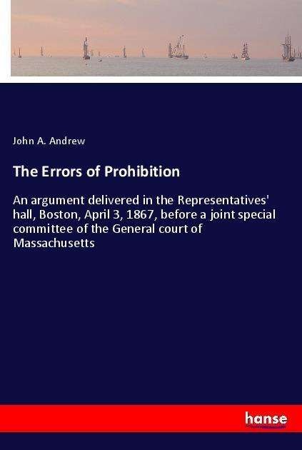 Cover for Andrew · The Errors of Prohibition (Book)