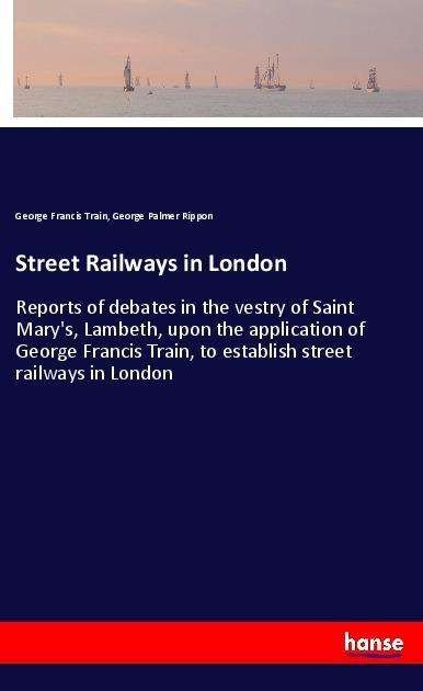 Cover for Train · Street Railways in London (Book)