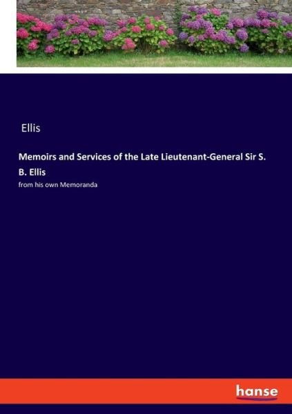 Cover for Ellis · Memoirs and Services of the Late Lieutenant-General Sir S. B. Ellis (Pocketbok) (2021)