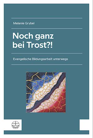 Cover for Melanie Grybel · Noch Ganz Bei Trost?! (Book) (2025)