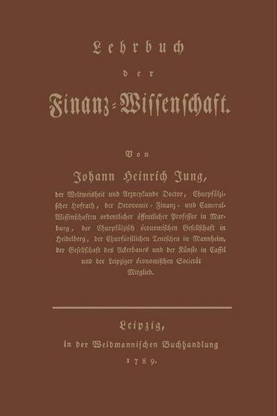 Cover for Johann Heinrich Jung-Stilling · Lehrbuch der Finanz-Wissenschaft (Pocketbok) [Softcover Reprint of the Original 1st 1978 edition] (1978)