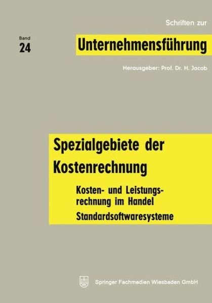 Cover for H. Jacob · Spezialgebiete Der Kostenrechnung: Kosten- Und Leistungsrechnung Im Handel; Standardsoftwaresysteme - Schriften Zur Linguistik (Paperback Book) [1978 edition] (1978)