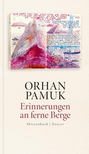 Cover for Orhan Pamuk · Erinnerungen an ferne Berge (Bok) (2023)