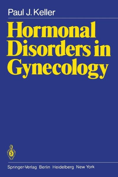 Cover for P. J. Keller · Hormonal Disorders in Gynecology (Paperback Book) [Softcover reprint of the original 1st ed. 1981 edition] (1980)