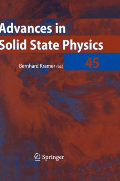Advances in Solid State Physics 45 - Advances in Solid State Physics - Bernhard Kramer - Books - Springer-Verlag Berlin and Heidelberg Gm - 9783540260417 - October 13, 2005