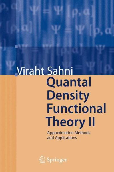 Cover for Viraht Sahni · Quantal Density Functional Theory II: Approximation Methods and Applications (Paperback Book) [2009 edition] (2014)
