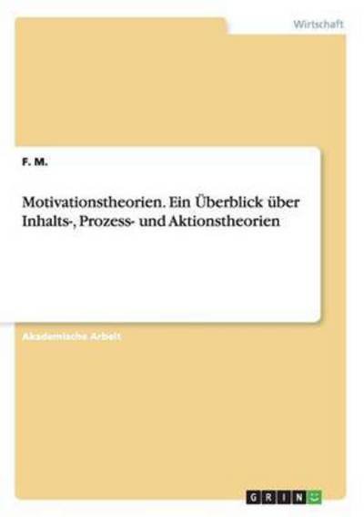 Motivationstheorien. Ein Überblick ü - M. - Bøger -  - 9783656905417 - 26. januar 2017