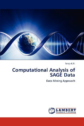 Cover for Seeja K.r. · Computational Analysis of Sage Data: Data Mining Approach (Paperback Book) (2012)
