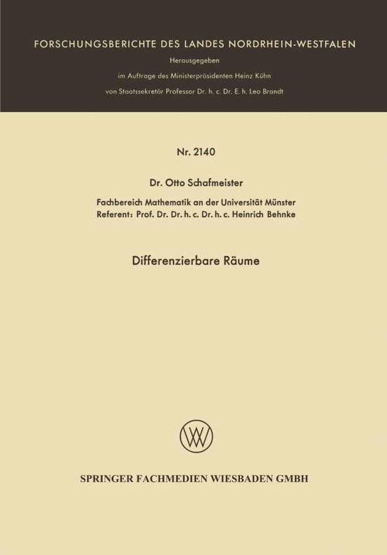 Differenzierbare Raume - Forschungsberichte Des Landes Nordrhein-Westfalen - Otto Schafmeister - Livres - Vieweg+teubner Verlag - 9783663062417 - 1970