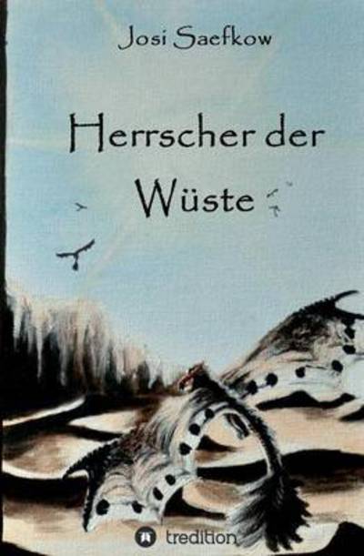 Cover for Josi Saefkow · Herrscher Der Wuste (Paperback Book) (2015)