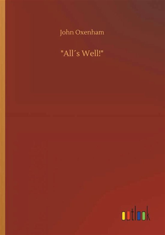 Cover for Oxenham · &quot;All s Well!&quot; (Book) (2018)