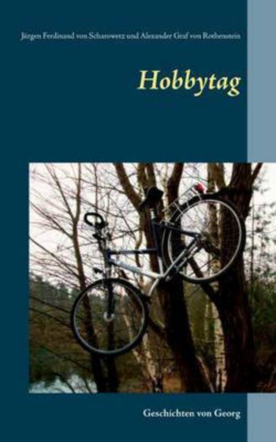 Cover for Jurgen Ferdinand Von Scharowetz · Hobbytag (Paperback Book) (2015)