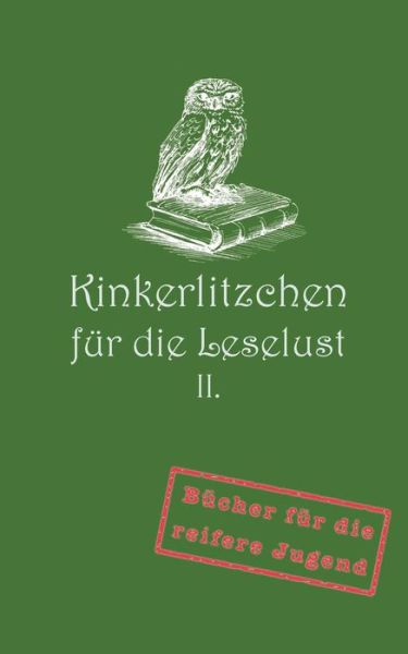 Cover for Jörg F. Nowack · Kinkerlitzchen Für Die Leselust Band II (Taschenbuch) [German edition] (2014)