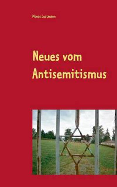 Cover for Monas Lustmann · Neues Vom Antisemitismus (Paperback Book) (2015)