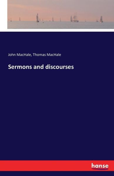 Cover for MacHale · Sermons and discourses (Book) (2016)